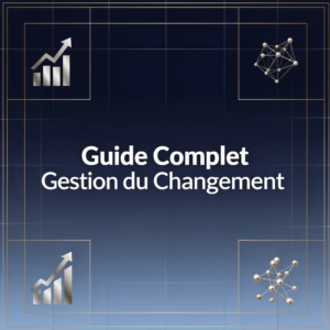 Guide Complet Gestion du Changement