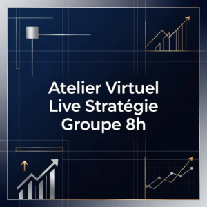 Atelier Virtuel Live Stratégie Groupe 8h