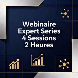 Webinaire Expert Series 4 Sessions 2 Heures