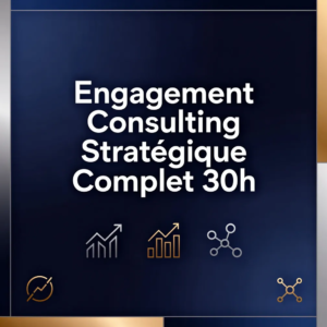 Engagement Consulting Stratégique Complet 30h